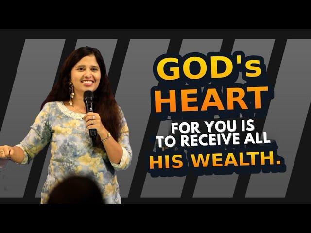 GOD’s Heart for You is to receive all HIS Wealth (Excerpt) | Pastor Priya Abraham