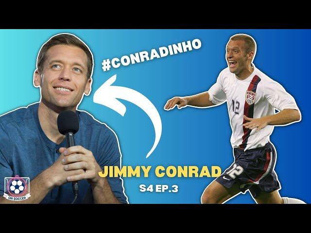 Jimmy Conrad | On Soccer Podcast | S4 EP 3