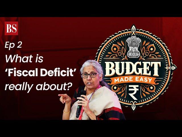 Union Budget 2024: What fiscal deficit is all about | Budget Made Easy