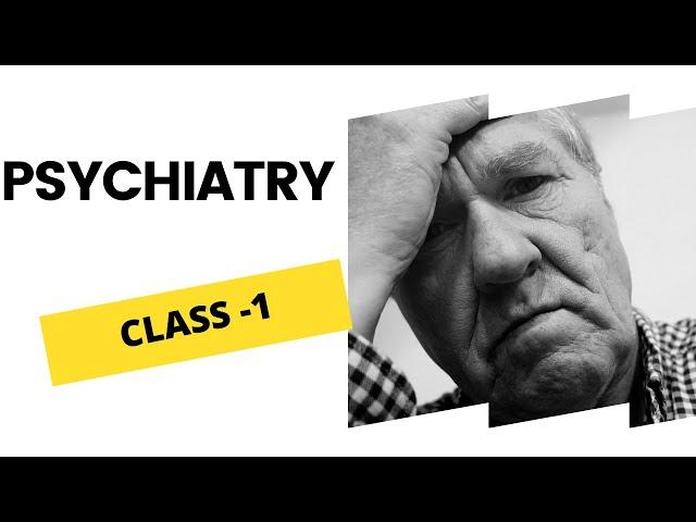 Psychiatry coaching class 1