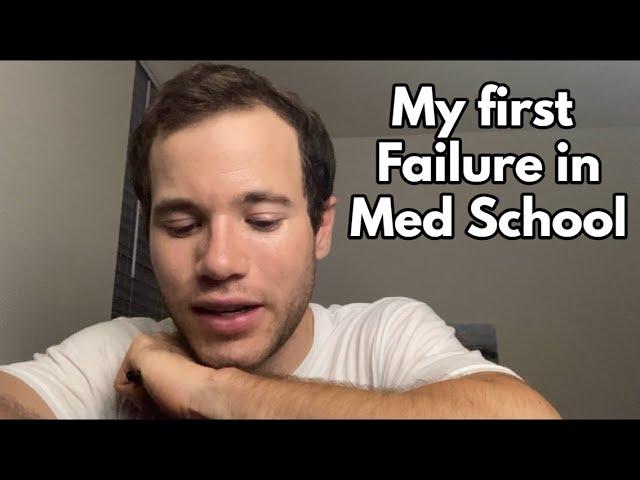 My first Big Failure in Med School