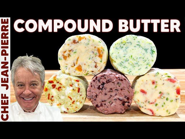 My Top 5 Compound Butters | Chef Jean-Pierre