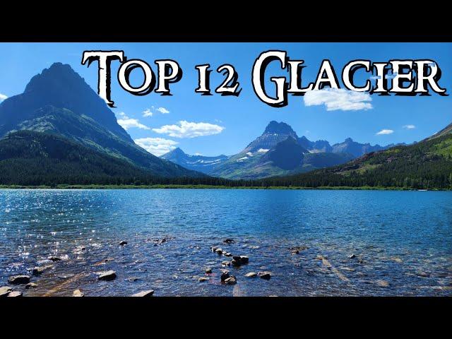 Top 10 + 2 Glacier National Park: Discover the Best Places / Descubre los Mejores Lugares