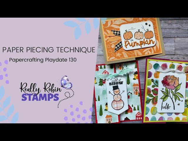 Paper Piecing Technique | Papercrafting Playdate 130