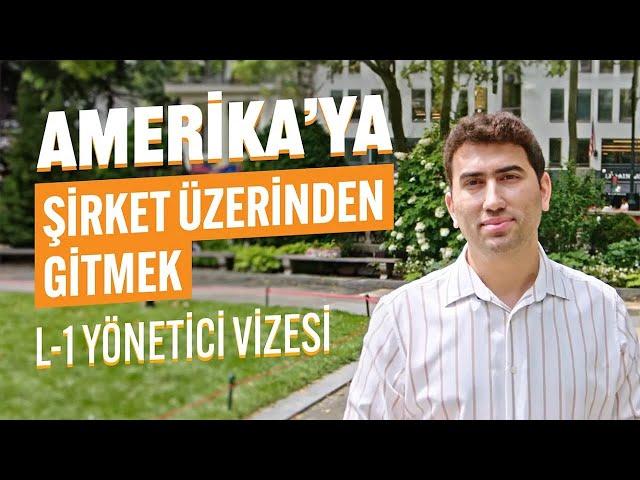 L1 Vizesi (Şirket İçi Transfer Vizesi) Nedir? Avantajları, Şartları ve Başvuru Süreci