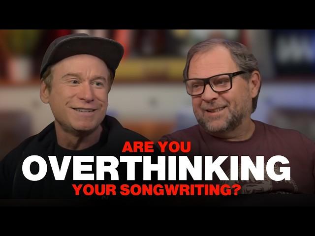 10 Signs You're Overthinking Your Songwriting