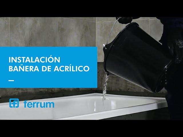 Como instalar una bañera de acrílico - Ferrum S.A.