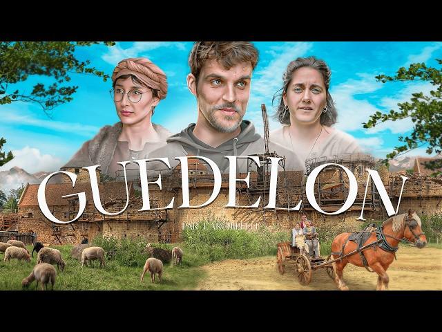 Le défi fou de GUÉDELON, construire un CHÂTEAU en AUTONOMIE TOTALE sans PÉTROLE comme au MOYEN ÂGE