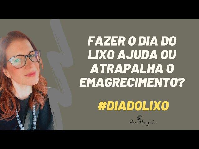 Fazer o DIA DO LIXO ajuda ou atrapalha o emagrecimento? #diadolixo