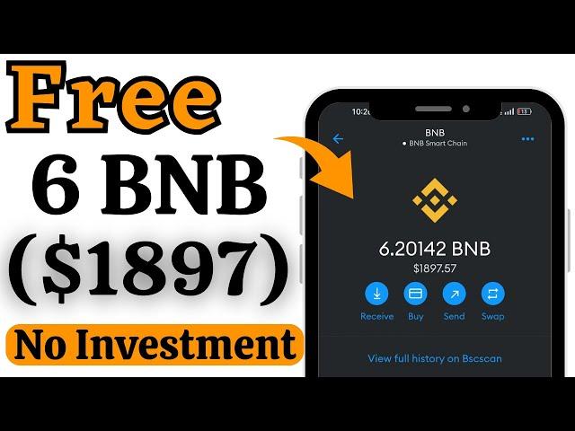 Get Free 6 BNB Coin ($1897)  | No Investment | BNB airdrop 2024