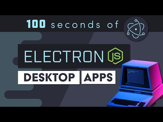 Electron JS in 100 Seconds