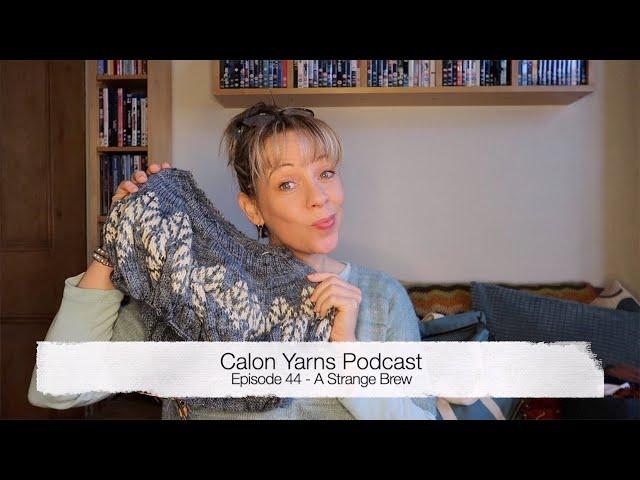 Episode 44 - Calon Yarns Podcast - A Strange Brew