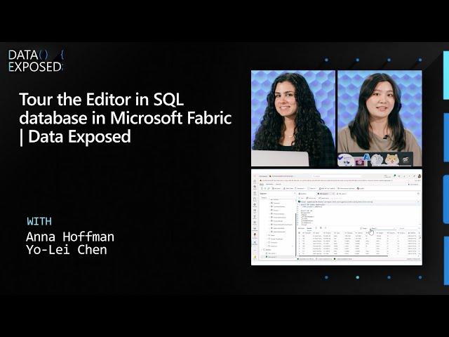 Tour the Editor in SQL database in Microsoft Fabric | Data Exposed