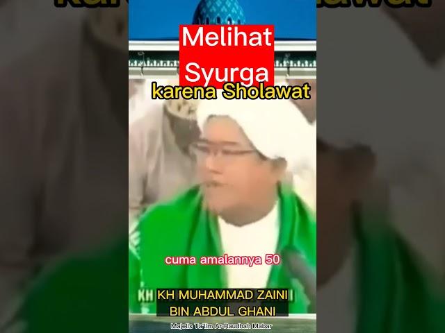 Amalan Melihat Syurga Sebelum Wafat, Karena Membaca Sholawat, Abah Guru Sekumpul️