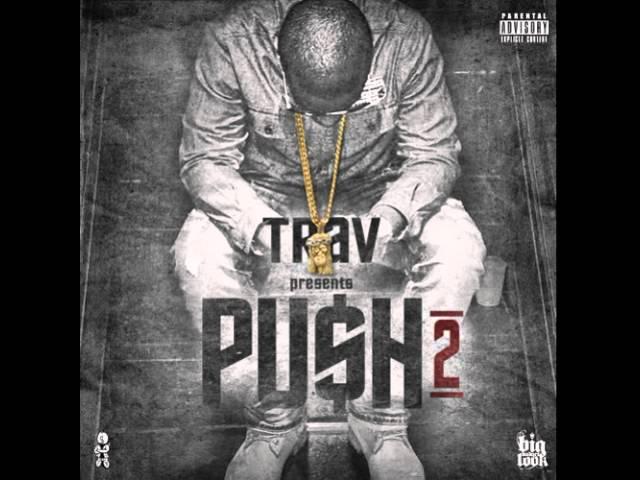 Trav - G Forever (Push 2 Mixtape)