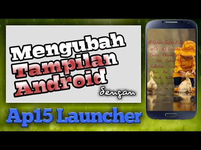 Tampilan Android KEREN dengan AP15 Launcher !