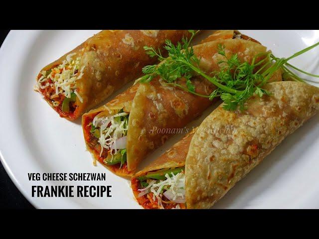 Mumbai style Veg Frankie | Veg Schezwan Cheese Frankie | Frankie Masala Recipe |Poonam’s Veg Kitchen