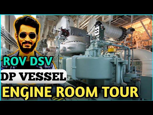 Dp vessel Engin room | Life of an engineer on DP ship | Explore Sea With Sailor Avinash singh | Dp 2