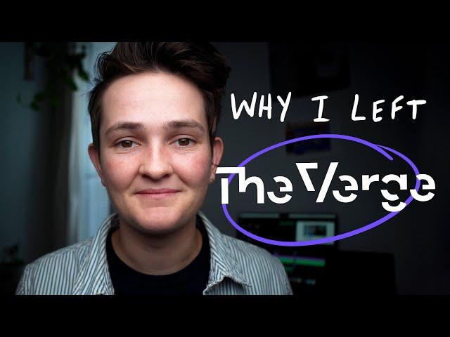 Why I left The Verge