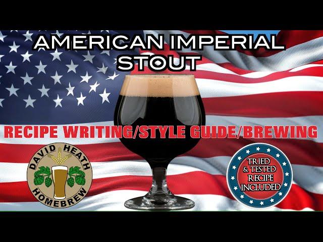 American Imperial Stout Beer Recipe Writing Brewing & Style Guide