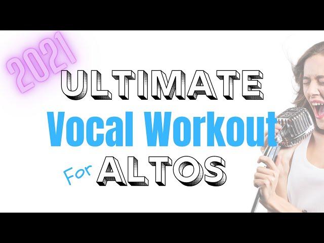 COMPLETE Vocal Workout For ALTOS: Full Range