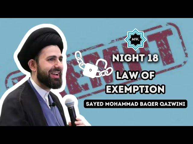 Night 18: Law of Exemption - Sayed Mohammad Baqer Qazwini | Ramadan 2024