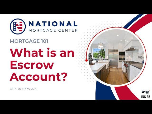 What is an Escrow Account ⭐️ Mortgage 101 with Jerry Kolich ⭐️ National Mortgage Center