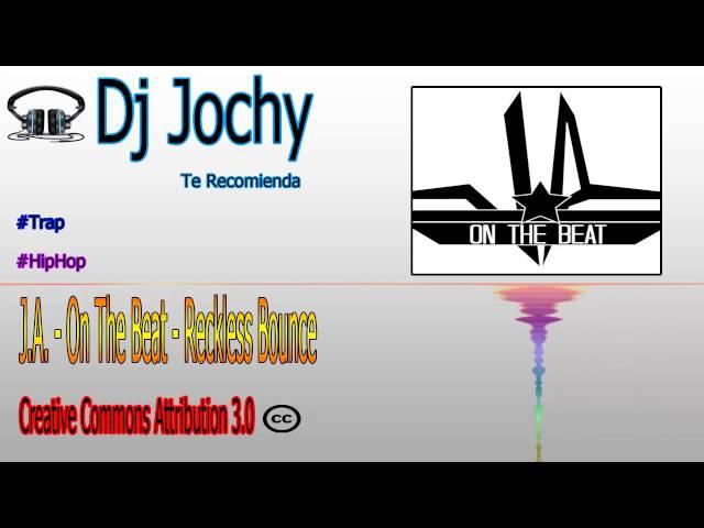 J.A. On The Beat - Reckless Bounce [Creative Commons Attribution 3.0]