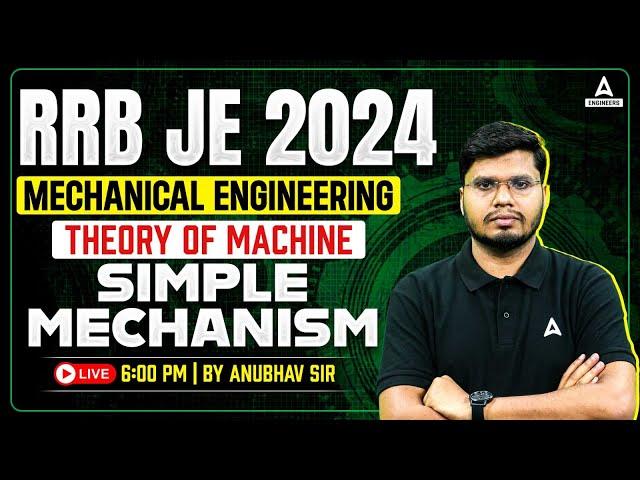 RRB JE 2024 | RRB JE Mechanical Engineering Classes | Theory of Machine (Simple Mechanism)