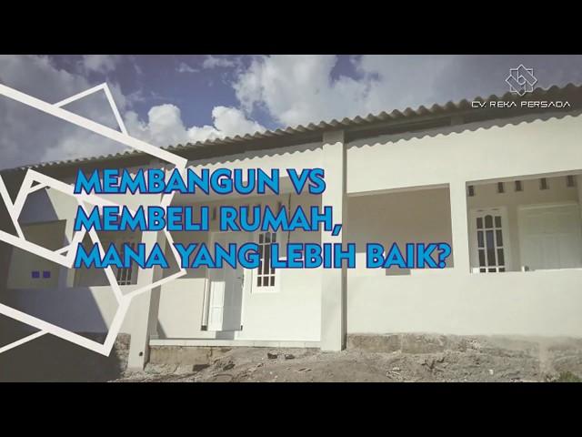 Membangun Rumah vs Membeli Rumah Jadi | Kontraktor di Jogja