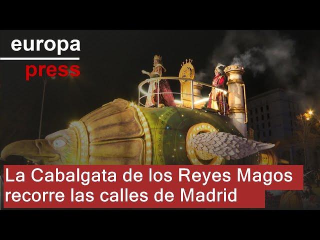 La Cabalgata de los Reyes Magos recorre las calles de Madrid