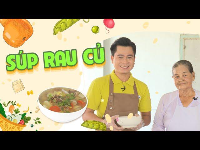 Súp rau củ | CHAY VIỆT TINH HOA | TayNinhTVEnt