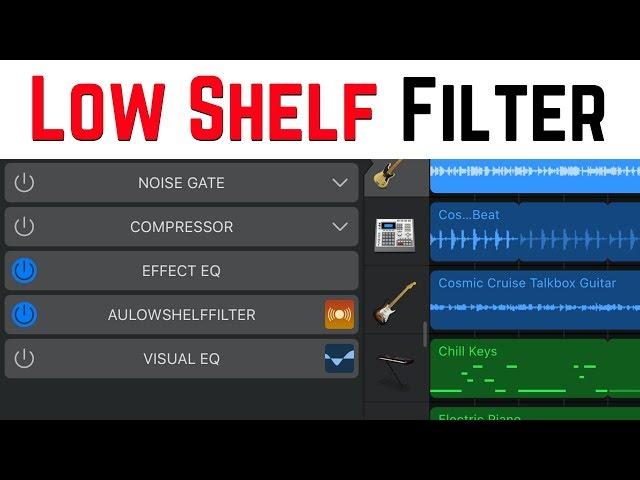 How to use the LOW SHELF filter in GarageBand iOS