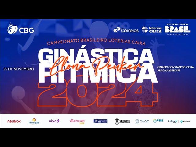 Campeonato Brasileiro Loterias Caixa de Ginástica Rítmica "Ilona Peuker" - Dia 2 - Parte 2