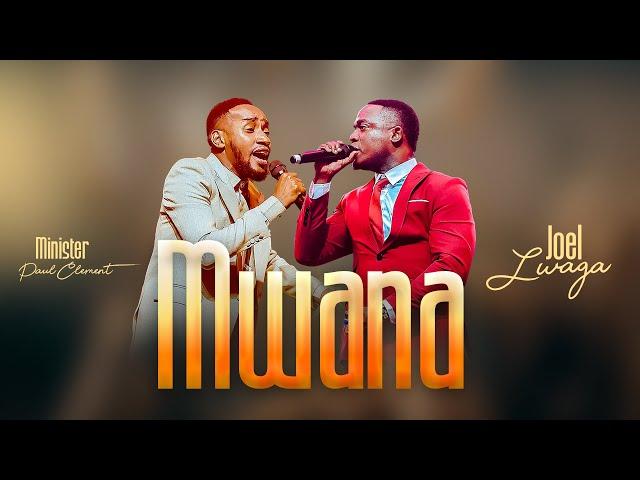 Paul Clement ft Joel Lwaga - Mwana ( Official Video )