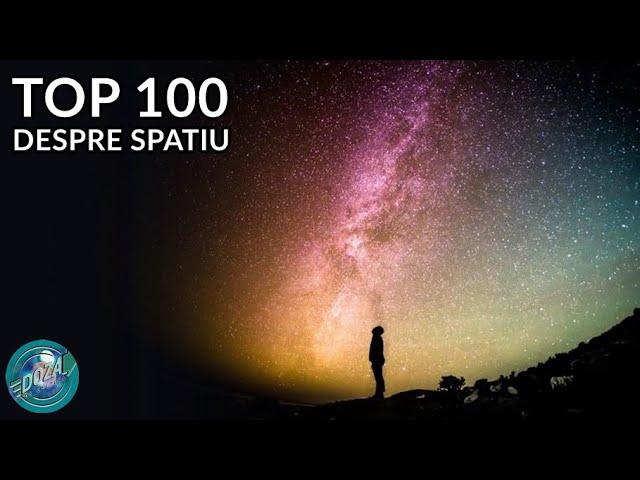 TOP 100 Lucruri Interesante despre Spatiu si Univers