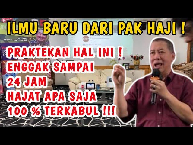 ILMU BARU DARI PAK HAJI ! PRATEKAN HAL INI  !TIIDAK SAMPAI 24 JAM  HAJAT TERKABUL  100 %#rday