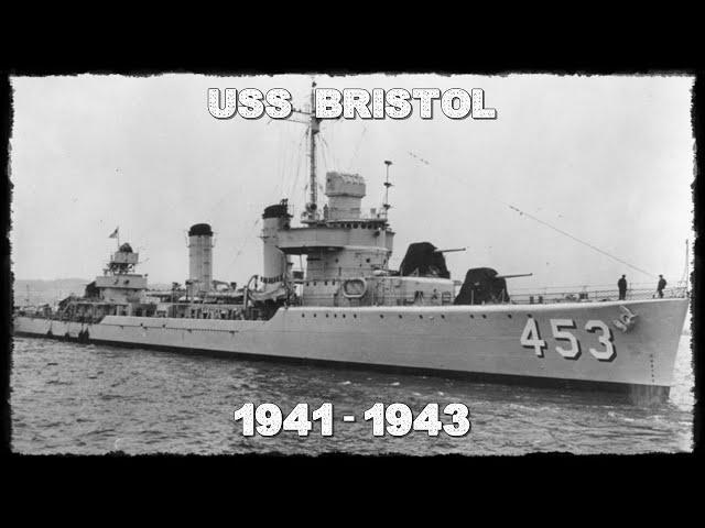 USS Bristol - Construção ao Naufrágio