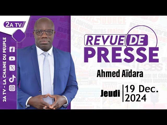 Revue de presse Ahmed Aïdara du Jeudi 19 Décembre 2024