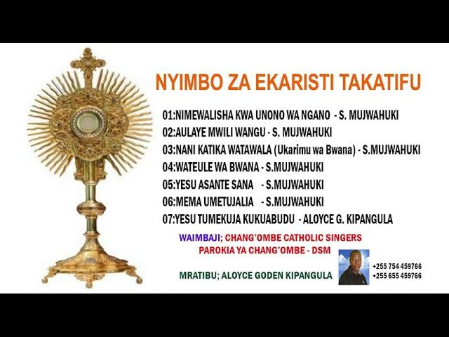 NYIMBO ZA EKARISTI TAKATIFU  (KOMUNIO) ZINAZOIMBWA ZAIDI.WAIMBAJI CHANG'OMBE CATHOLIC SINGERS DSM TZ