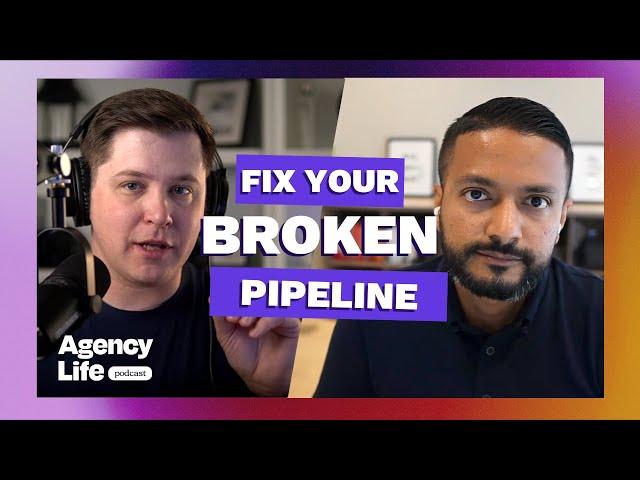 5 Steps to Fix Your Agency Sales Pipeline w/ Dev Basu