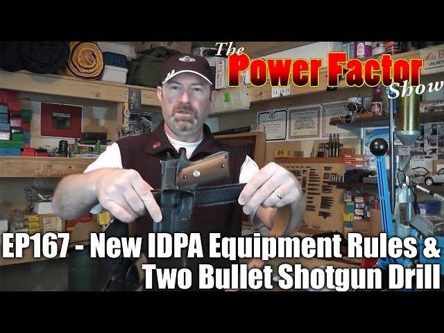 Episode 167 - New IDPA Equipment Rules and Two Bullet Shotgun Drill