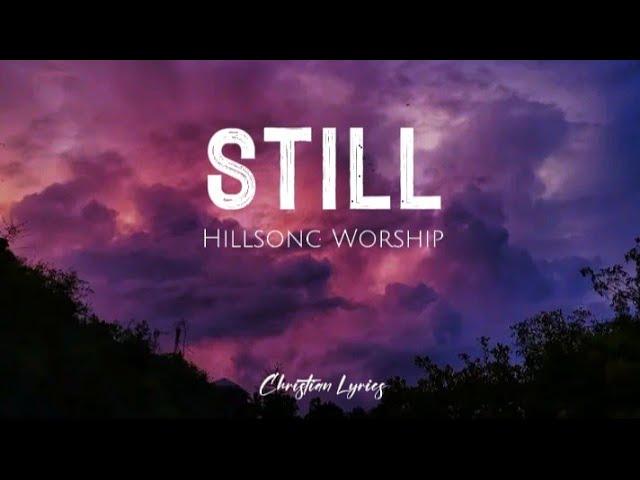 Still | Hillsong Worship Lyrics