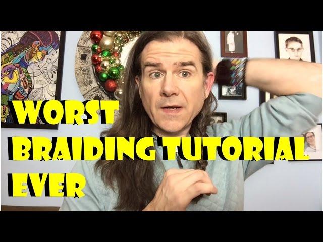 Men's Long Hair: Worst Braid Tutorial Ever!