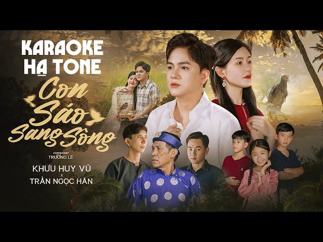 KARAOKE | Con Sáo Sang Sông | HẠ TONE | Khưu Huy Vũ ft, Trần Ngọc Hân | Beat Hạ Tone, Dễ Hát