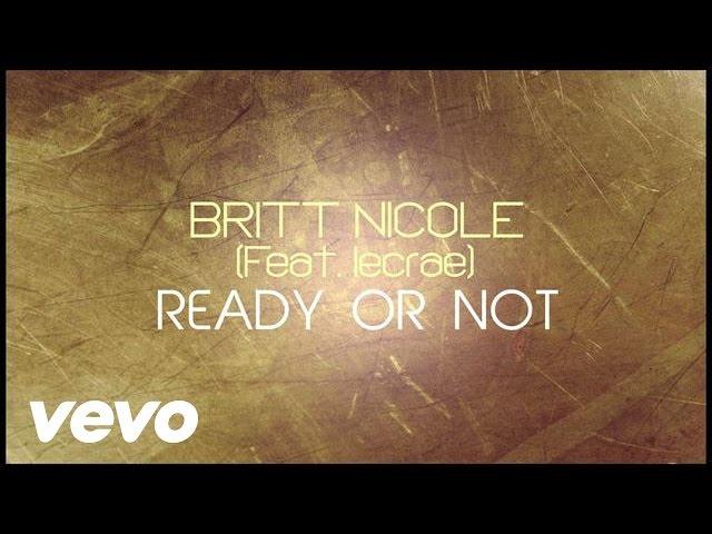 Britt Nicole - Ready or Not [Lyrics] ft. Lecrae