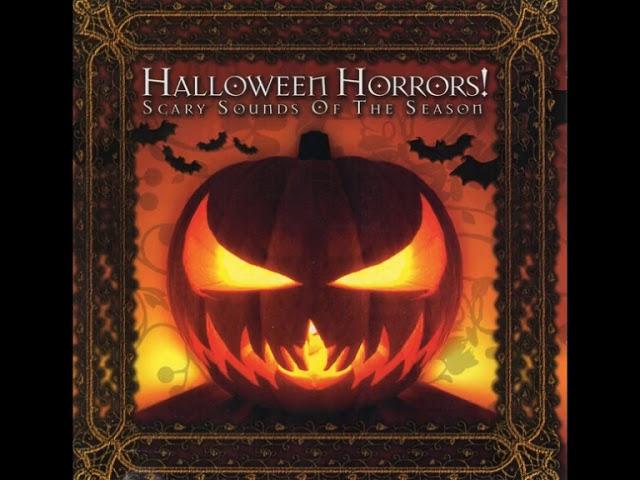 Halloween Horrors! Scary Sounds Of The Season