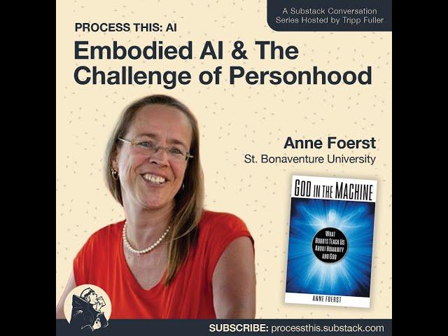 Anne Foerst: Embodied AI & the Challenge of Personhood - Audio Only