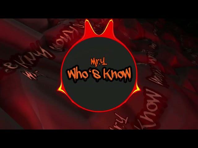 Mr.Y-Who's Know