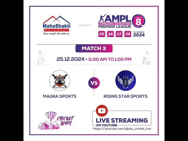 MATCH-3 || RISING STAR SPORTS vs MAGRA SPORTS || AMPL-8 || SKY CRICKET LIVE || SKY PRODUCTION